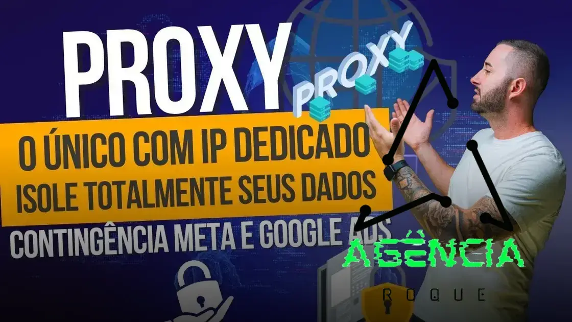 Como Usar Proxy Para Contingência Facebook e Google Ads - Onde Comprar Proxy Brasileiro