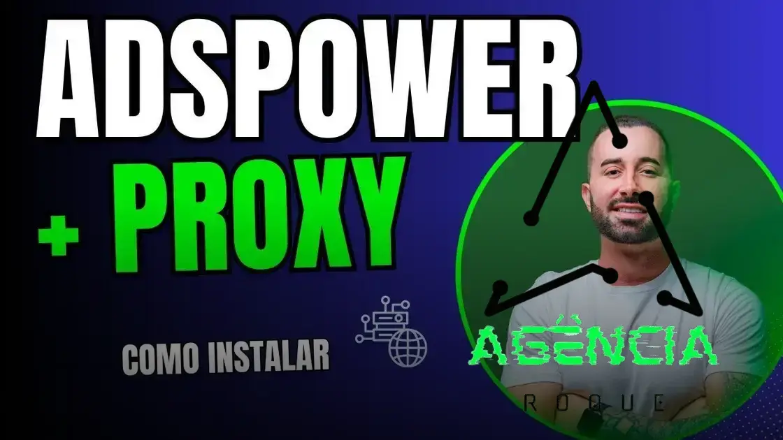 Como Adicionar Proxy no AdsPower Tutorial de Contingência Meta e Google